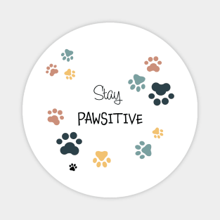 Stay Pawsitive t-shirt Magnet